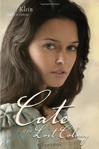 Cate of the Lost Colony by Lisa M. Klein