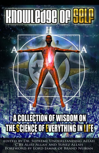 Knowledge of Self: A Collection of Wisdom on the Science of Everything in Life