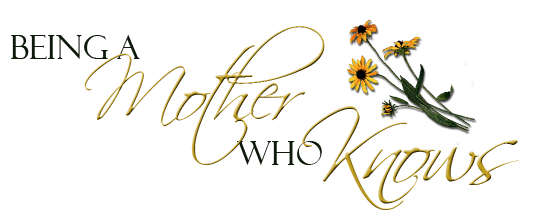 Being A Mother Who Knows