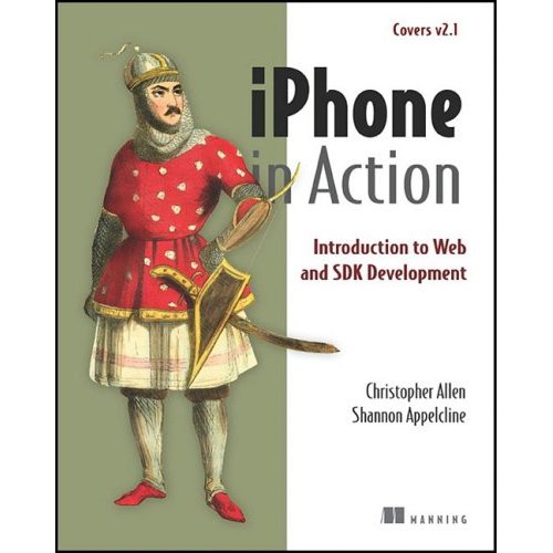 iphone in action:introduction to web and sdk development iphone in action:introduction to web and sdk development