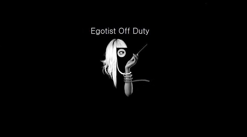 Egotist Off Duty