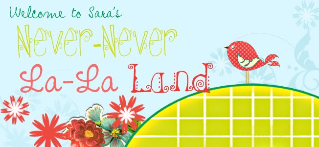 Sara's Never-Never La-La Land