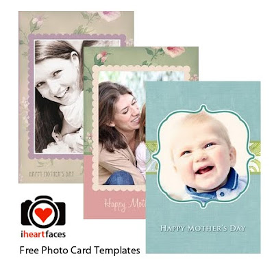 I Heart Faces Free Photo Cards1 | Mother's Day Cards -- FREE DOWNLOADABLE -- | 5 |