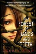 The Forest of Hands and Teeth by Carrie Ryan