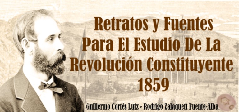 Fuentes y Retratos para el estudio de la Revolución Constituyente de 1859