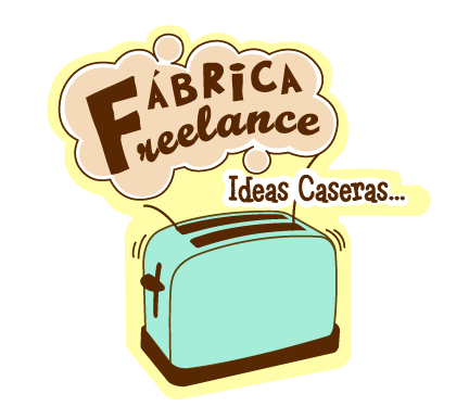 Fábrica Freelance.:.Ideas caseras.:.