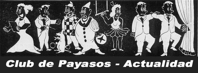 CLUB DE PAYASOS - ACTUALIDAD
