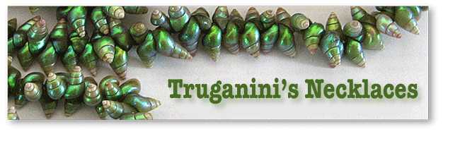 Truganini's Necklaces