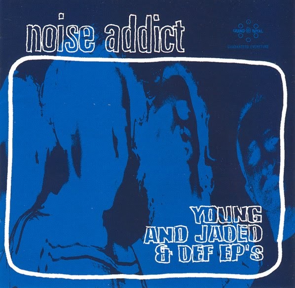 I Hate The 90s NOISE ADDICT Young and Jaded and Def EPs