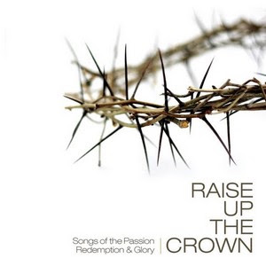 Capa de Raise Up The Crown