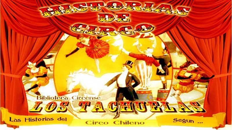 Historias de Circo--El Circo Chileno y sus Personajes