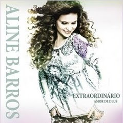 Download CD Aline Barros   O Extraordinário Amor de Deus 2011