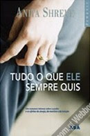 Tudo o que ele sempre quis - Anita Shreve