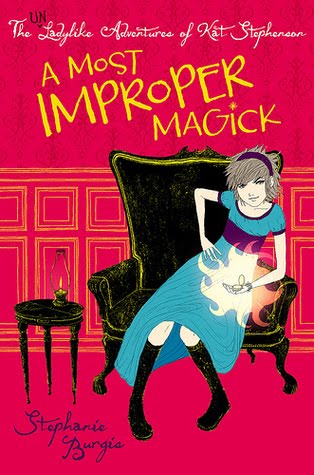 Contest: A Most Improper Magick (The Unladylike Adventures of Kat Stephenson)