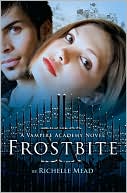 Frostbite: A Vampire Academy Novel