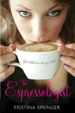 The Espressologist by Kristina Springer