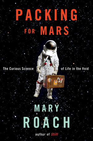 packing for mars book packing for mars book
