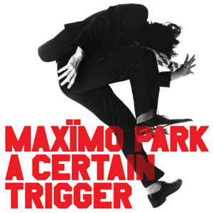 Maximo+Park+A+certain+Triger.jpg