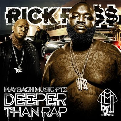 rap Rick Ross - Maybach Music Pt.2 Deeper Than Rap  