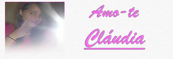 Amo-te Cláudia