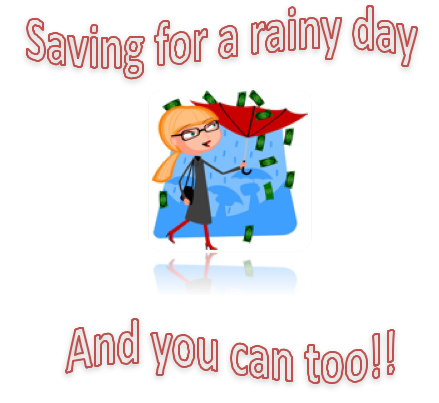 Saving for a rainy day and you can too!