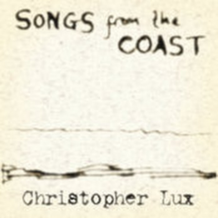 Christopher Lux - Songs From the Coast 