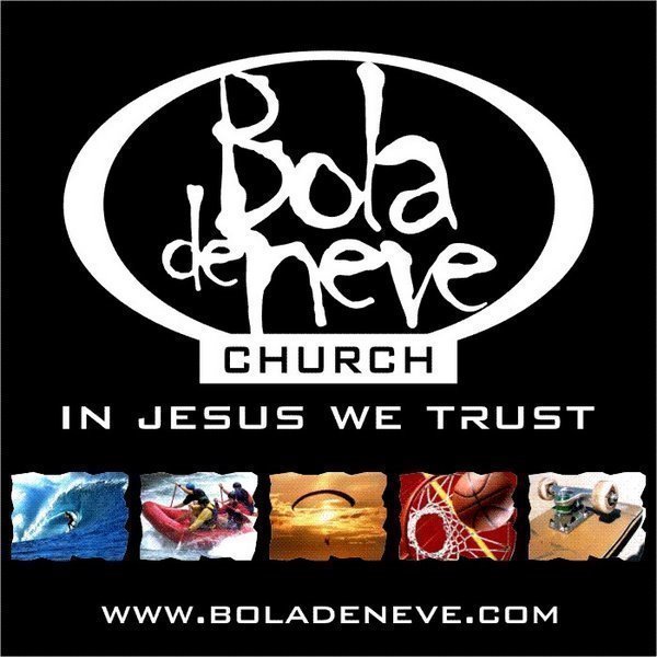 Praising Radical. Igreja Bola de Neve