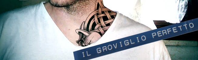 IL GROVIGLIO PERFETTO