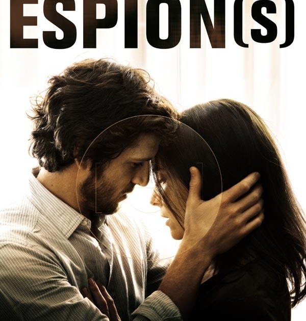 Film Espions Guillaume Canet Streaming L'épicurien responsable: Espion(s) (2009) de Nicolas Saada avec