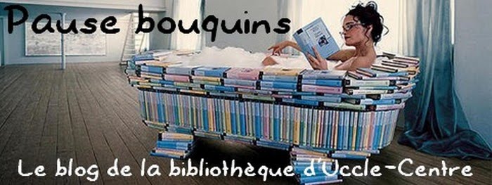 Pause bouquins Le blog de la bibliothèque d'Uccle-Centre
