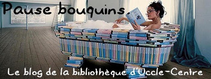 Pause bouquins Le blog de la bibliothèque d'Uccle-Centre