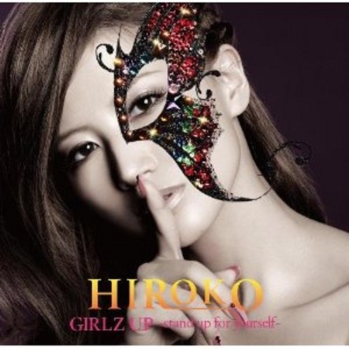 Title (Single) : GIRLZ UP ～stand up for yourself～