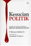 Kesucian Politik (Jakarta: Libri, 2008)