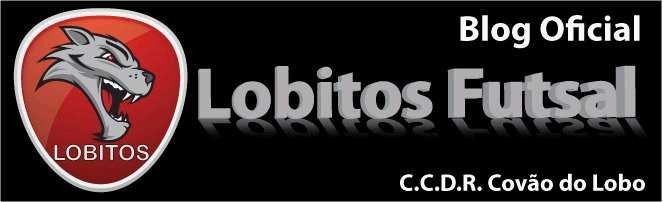 Blog Oficial Lobitos Futsal - C.C.D.R. Covão do Lobo