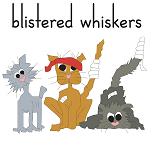 Blistered Whiskers Blog