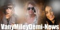 Demi, Miley & Vanessa News