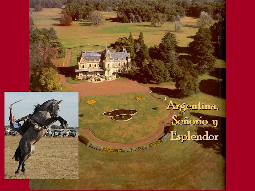 ARGENTINA, SEÑORIO Y ESPLENDOR