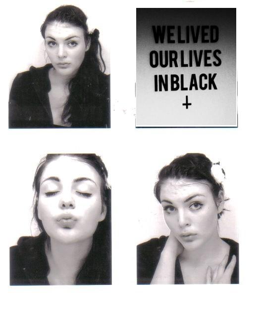 We lived our lives in black.