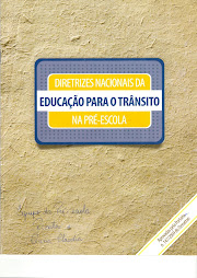 Diretrizes Nacionais da EDUCAÇÃO PARA O TRÂNSITO na pré-escola.