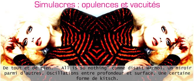 Simulacres : opulences et vacuités