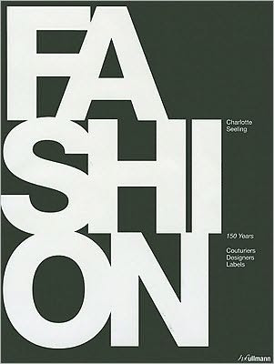 FASHION BOOKS: REVIEW::FASHION, 150 Years Couturiers, Designers, Labels ...