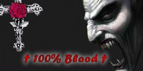† 100% Blood †