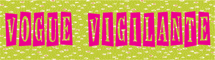 Vogue Vigilante