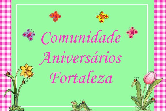 Aniversários Fortaleza