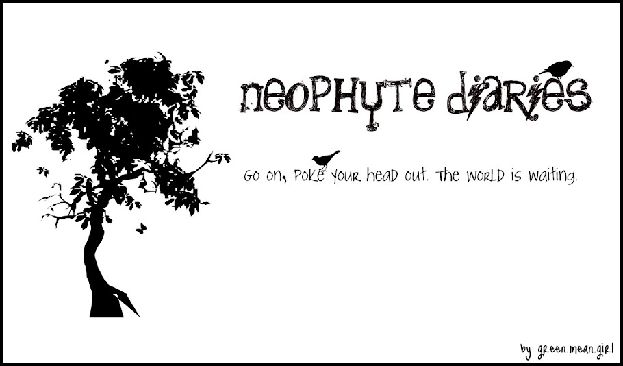 Neophyte Diaries