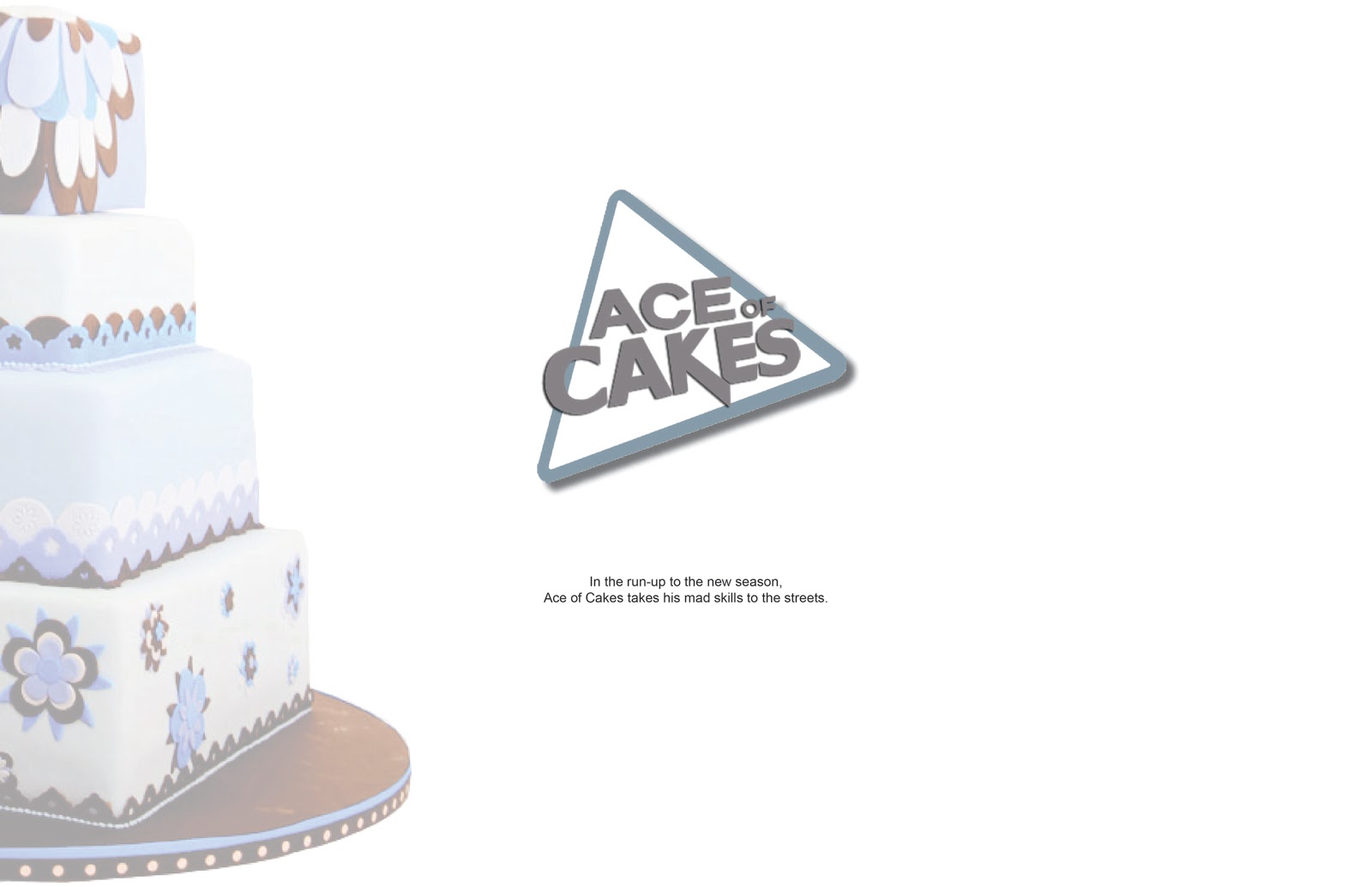 Dane Yankowich Creative for Hire Ace of Cakes TV Show Campaign Page 1