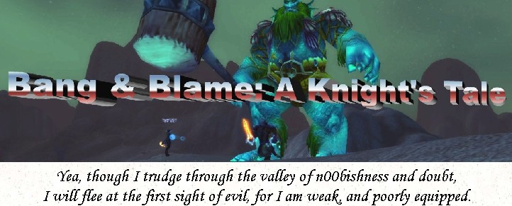 Bang & Blame: A Knight's Tale