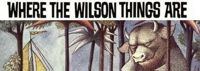 Where The Wilson Things Are