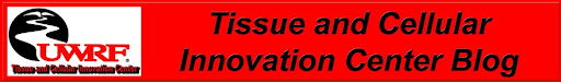 Tissue and Cellular Innovation Center Blog