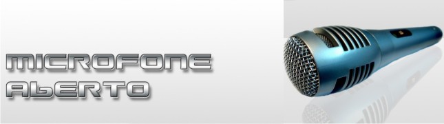 MICROFONE ABERTO